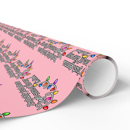 Probably Just Gonna Jingle Some Of The Way Wrapping Paper | Pink Christmas gift wrap