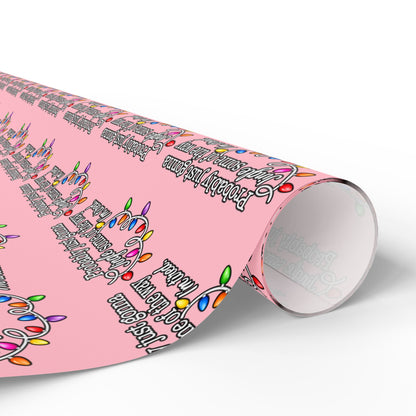 Probably Just Gonna Jingle Some Of The Way Wrapping Paper | Pink Christmas gift wrap