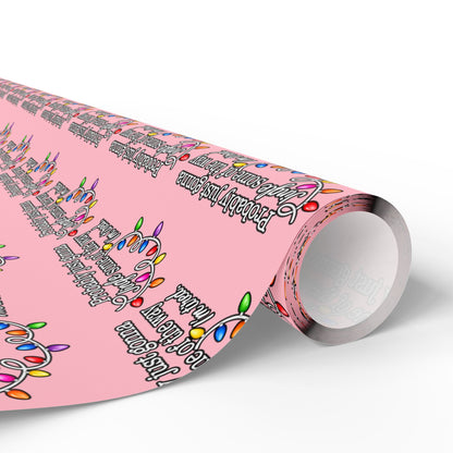 Probably Just Gonna Jingle Some Of The Way Wrapping Paper | Pink Christmas gift wrap