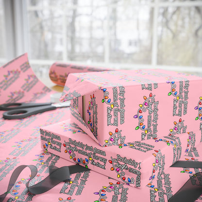 Probably Just Gonna Jingle Some Of The Way Wrapping Paper | Pink Christmas gift wrap