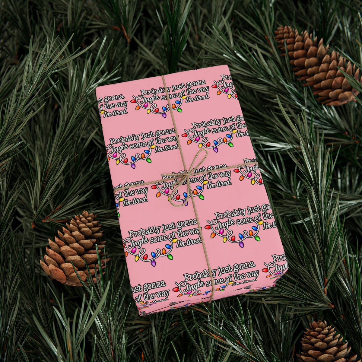 Probably Just Gonna Jingle Some Of The Way Wrapping Paper | Pink Christmas gift wrap