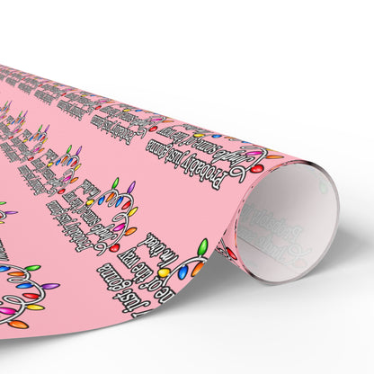 Probably Just Gonna Jingle Some Of The Way Wrapping Paper | Pink Christmas gift wrap