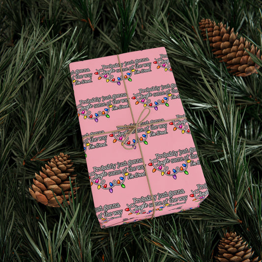 Probably Just Gonna Jingle Some Of The Way Wrapping Paper | Pink Christmas gift wrap